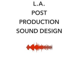 LA Post-Production Sound - July 2020